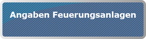 Angaben Feuerungsanlagen